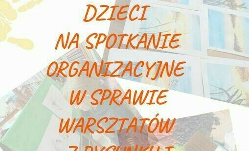 Zdjęcie do Spotkanie organizacyjne w sprawie warsztat&oacute;w z rysunku i malarstwa.