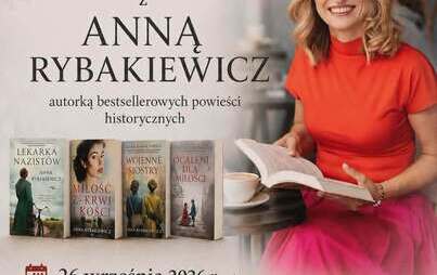 Zdjęcie do Spotkanie z Anna Rybakiewicz!