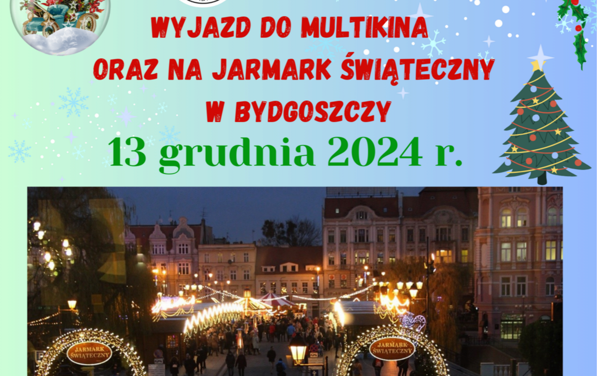 Zdjęcie do WYJAZD NA JARMARK BOŻONARODZENIOWY DO BYDGOSZCZY!